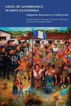 Crisis of Governance in Maya Guatemala