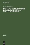 Scham, Schuld und Notwendigkeit