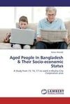 Aged People In Bangladesh & Their Socio-economic Status