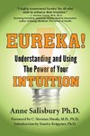 Eureka! Understanding and Using the Power of Your Intuition