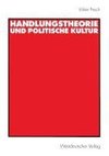 Handlungstheorie und Politische Kultur