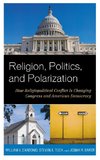 Religion, Politics, and Polarization