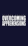 Overcoming Apprehensions