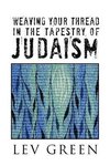 WEAVING YOUR THREAD IN THE TAPESTRY OF JUDAISM