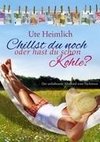 Chillst du noch oder hast du schon Kohle?