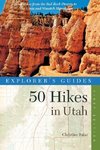 Explorer's Guide 50 Hikes in Utah