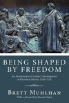 Being Shaped by Freedom