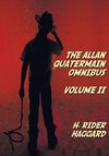 The Allan Quatermain Omnibus Volume II, including the following novels (complete and unabridged) The Ivory Child, The Ancient Allan, She And Allan, Heu-Heu, Or The Monster, The Treasure Of The Lake, Allan And The Ice Gods; and the following short stories