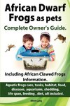 African Dwarf Frogs as pets. Care, tanks, habitat, food, diseases, aquariums, shedding, life span, feeding , diet, all included. African Dwarf Frogs complete owner's guide!