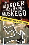 Murder and Mayhem in Muskego