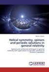 Helical symmetry, spinors and periodic solutions in general relativity