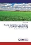 Some Statistical Models for Crop Yield Forecasting