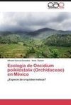 Ecología de Oncidium poikilostalix (Orchidaceae) en México