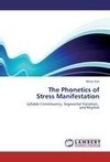 The Phonetics of  Stress Manifestation