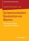 Zur kommunikativen Konstruktion von Räumen