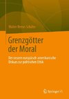 Grenzgötter der Moral