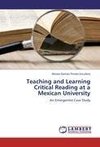 Teaching and Learning Critical Reading at a Mexican University