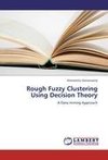 Rough Fuzzy Clustering Using Decision Theory