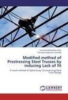 Modified method of Prestressing Steel Trusses by inducing Lack of fit