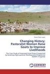 Changing History; Pastoralist Women Raise Goats to Improve Livelihoods