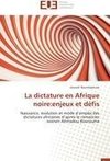 La dictature en Afrique noire:enjeux et défis