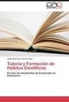 Tutoría y Formación de Habitus Científicos