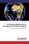 Evaluating Responses to Change by Christian Leaders
