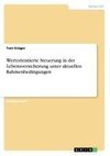 Wertorientierte Steuerung in der Lebensversicherung  unter aktuellen Rahmenbedingungen