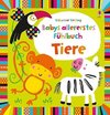 Babys allererstes Fühlbuch: Tiere