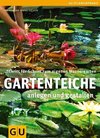 Gartenteiche anlegen und gestalten