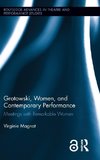 Grotowski, Women, and Contemporary Performance