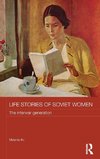 Life Stories of Soviet Women