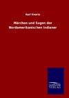 Märchen und Sagen der Nordamerikanischen Indianer