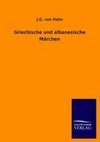 Griechische und albanesische Märchen