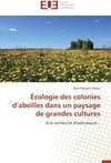 Écologie des colonies d'abeilles dans un paysage de grandes cultures