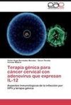 Terapia génica para cáncer cervical con adenovirus que expresan IL-12