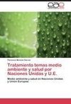 Tratamiento temas medio ambiente y salud por Naciones Unidas y U.E.