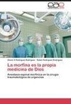 La morfina es la propia medicina de Dios