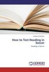 How to Test Heading in Soccer