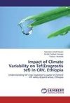 Impact of Climate Variability on Tef(Eragrostis tef) in CRV, Ethiopia