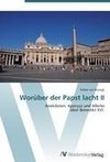 Worüber der Papst lacht II