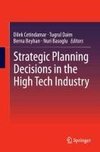 Strategic Planning Decisions in the High Tech Industry