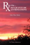 RX for Joy...365 Gratitude Affirmations