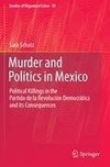 Murder and Politics in Mexico