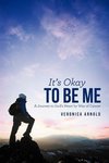 It's Okay to Be Me