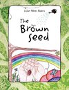 The Brown Seed