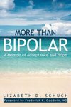 More Than Bipolar