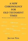 A New Chronology for Old Testament Times