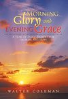 Morning Glory and Evening Grace