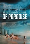 The Dark Side of Paradise